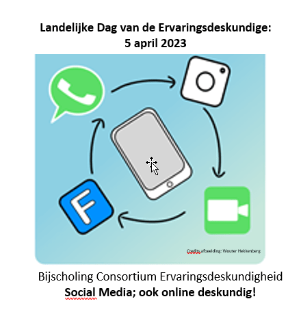 Landelijke dag van de Ervaringsdeskundige: 5 april! Bijscholing thema Social Media; Ook Online deskundig